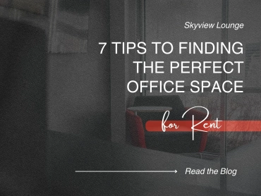 7 Tips To Finding The Perfect Office Space for Rent